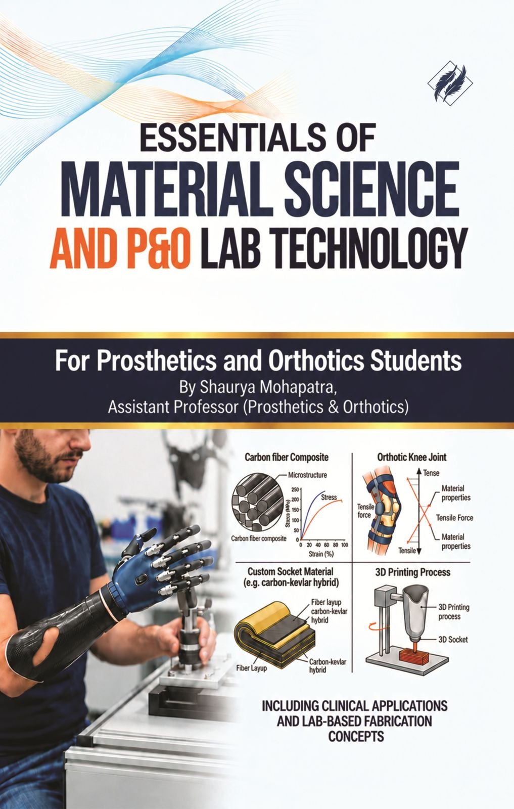 Material Science and P&O Lab Technology by SHAURYA MOHAPATRA - Cover